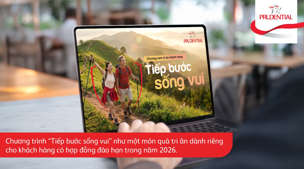 Prudential ra mắt “Tiếp bước sống vui” tri ân khách hàng đáo hạn năm 2026